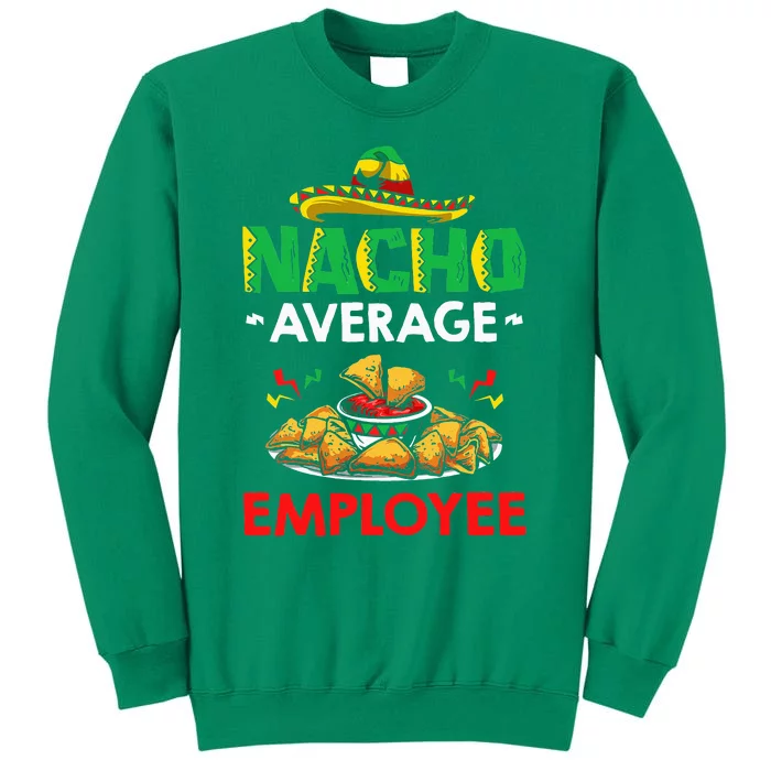 Cinco Mayo Mexican Worker 5 De Mayo Nacho Average Employee Sweatshirt