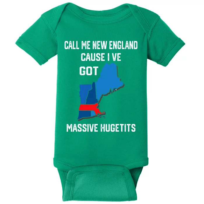 Call Me New England Cause I Ve Got Massive Hugetits Baby Bodysuit