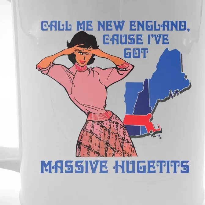 Call Me New England Cause I Ve Got Massive Hugetits Front & Back Beer Stein