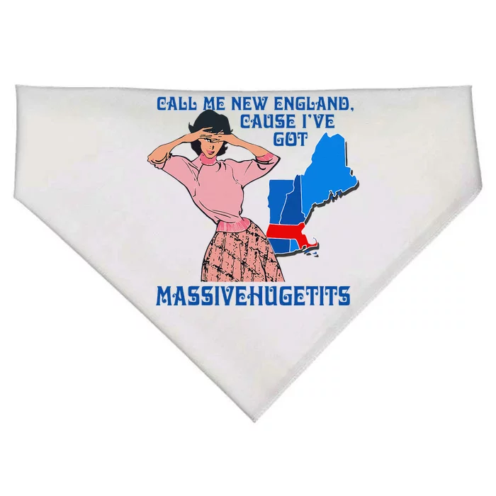 Call Me New England Cause I Got Massivehugetits USA-Made Doggie Bandana