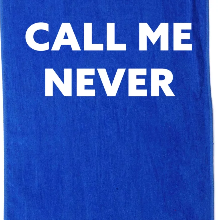 Call Me Never Gift Platinum Collection Golf Towel