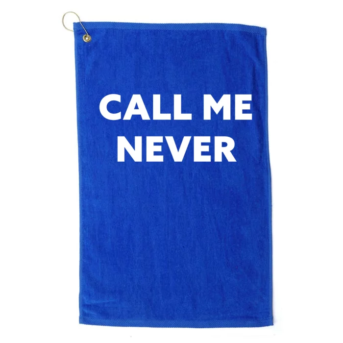 Call Me Never Gift Platinum Collection Golf Towel