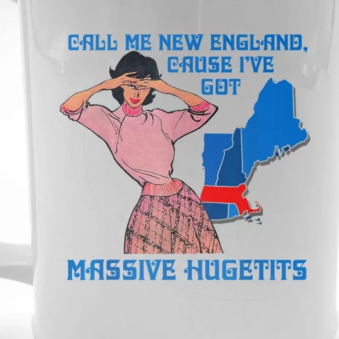 Call Me New England Cause Ive Got MassiveHugetits Front & Back Beer Stein