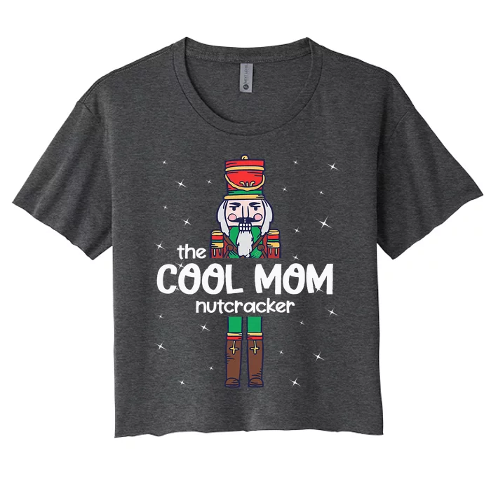 Cool Mom Nutcracker Family Matching Women's Crop Top Tee