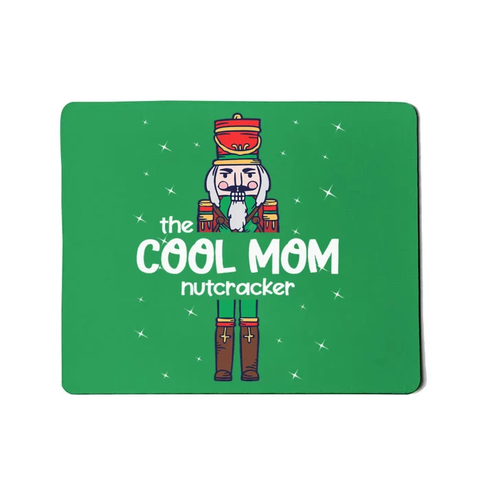 Cool Mom Nutcracker Family Matching Mousepad