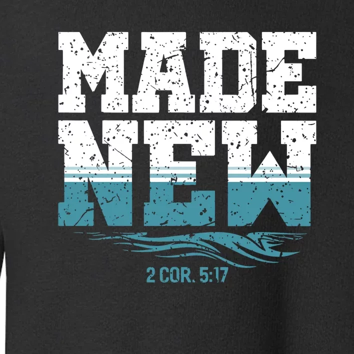 Christian Made New Baptism Toddler Sweatshirt