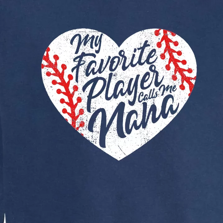 Call Me Nana My Favorite Player Grandma Garment-Dyed Sweatshirt