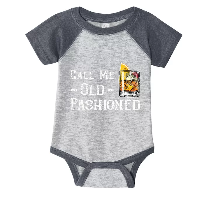 Call Me Old Fashioned Vintage Whiskey Lover Gift Infant Baby Jersey Bodysuit