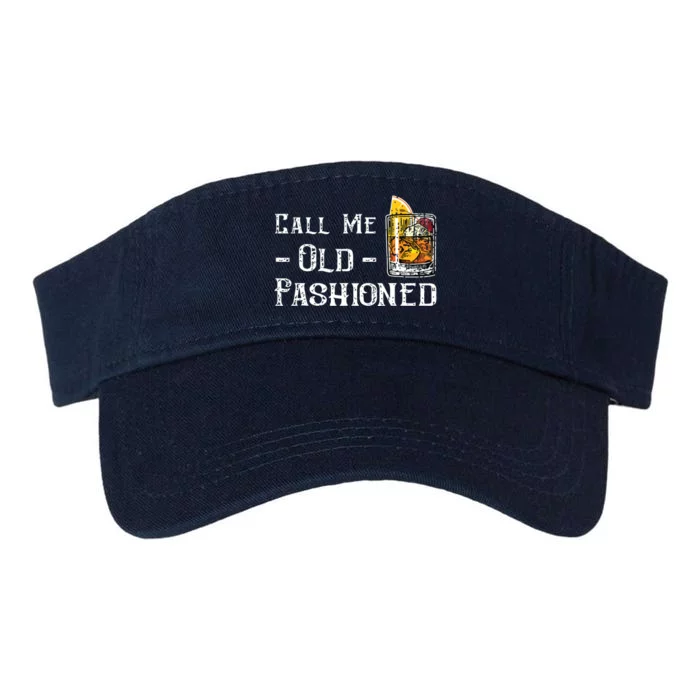 Call Me Old Fashioned Vintage Whiskey Lover Gift Valucap Bio-Washed Visor