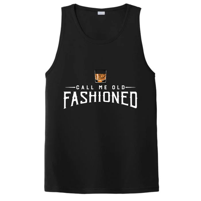 Call Me Old Fashioned Whiskey Vintage Pun Tee Performance Tank