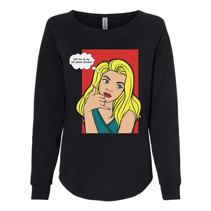 Call Me On My Cell Phone Womens California Wash Sweatshirt