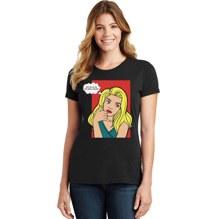 Call Me On My Cell Phone Women's T-Shirt