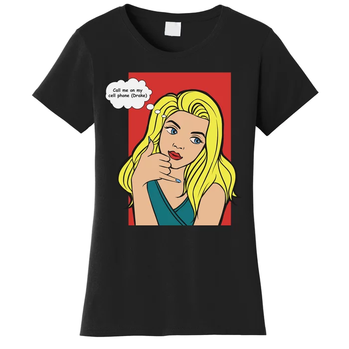 Call Me On My Cell Phone Women's T-Shirt