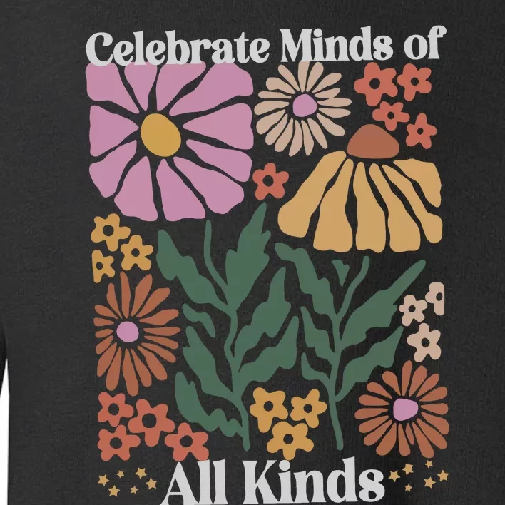 Celebrate Minds Of All Kinds Floral Autism Awareness Toddler Sweatshirt