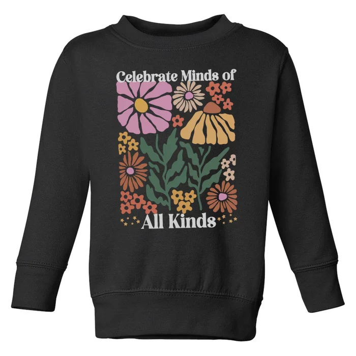 Celebrate Minds Of All Kinds Floral Autism Awareness Toddler Sweatshirt