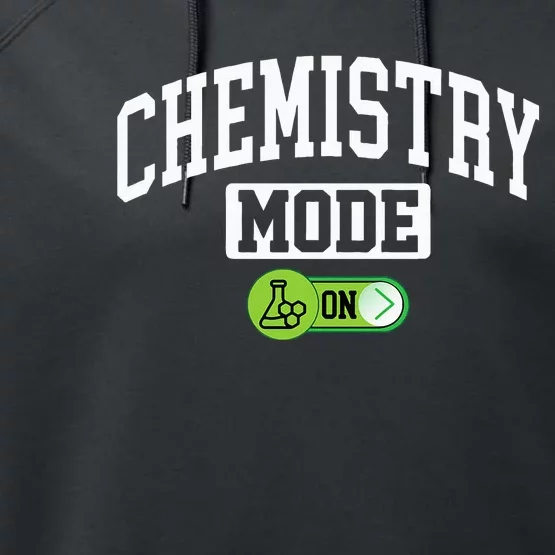 Chemistry Mode on Funny Science Chemistry Chemist Performance Fleece Hoodie