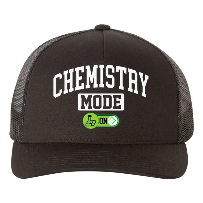 Chemistry Mode on Funny Science Chemistry Chemist Yupoong Adult 5-Panel Trucker Hat