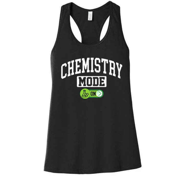 Chemistry Mode on Funny Science Chemistry Chemist Women's Racerback Tank