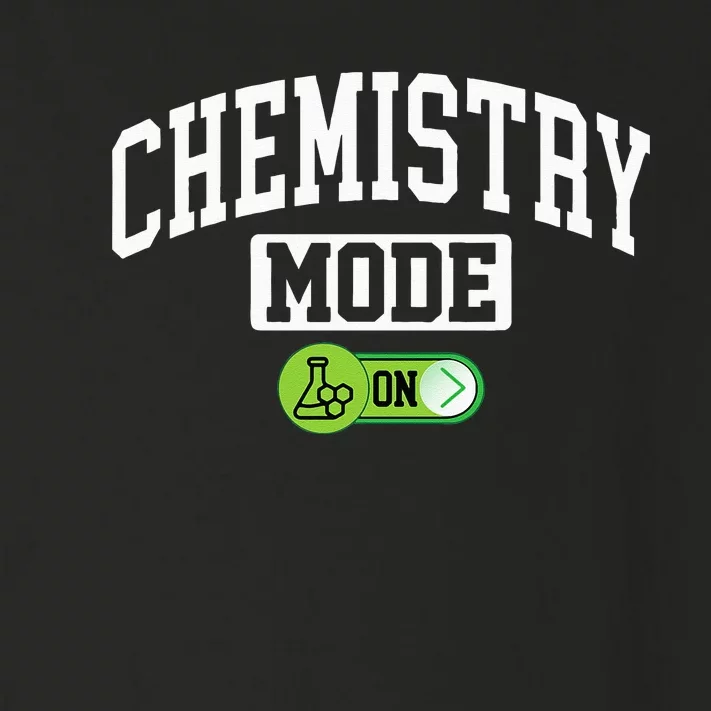 Chemistry Mode on Funny Science Chemistry Chemist Toddler Long Sleeve Shirt