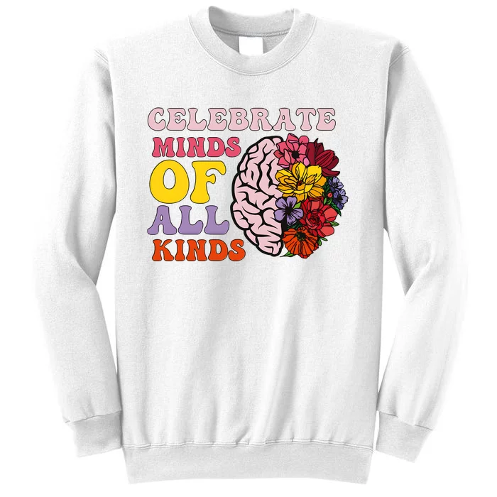 Celebrate Minds Of All Kinds Sweatshirt