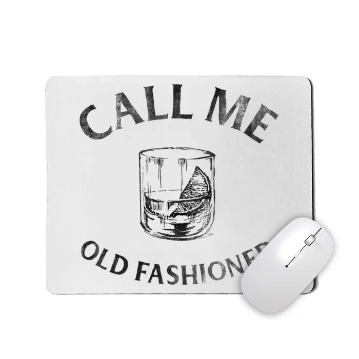 Call Me Old Fashioned Cocktail Glass Mousepad