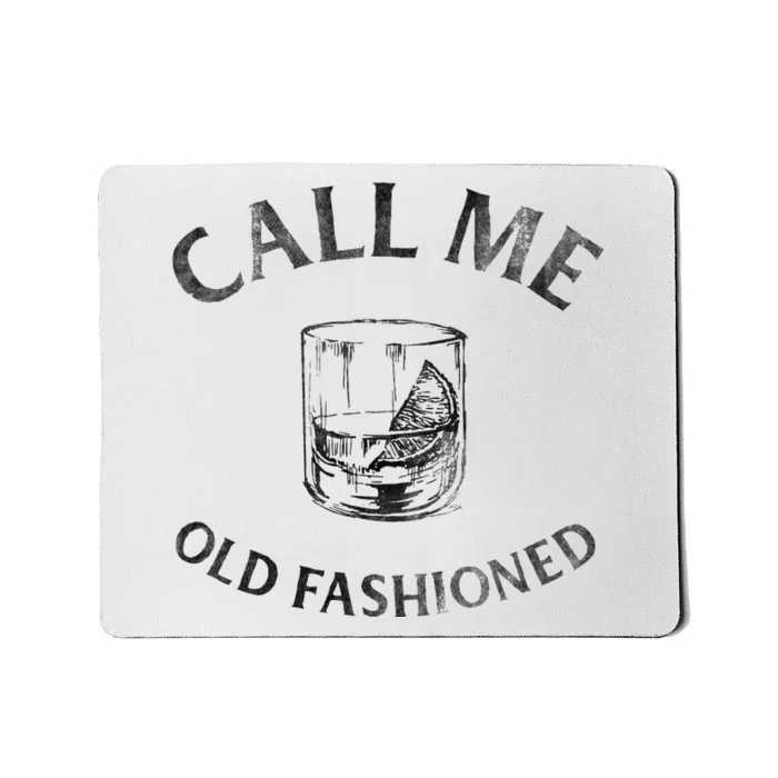 Call Me Old Fashioned Cocktail Glass Mousepad