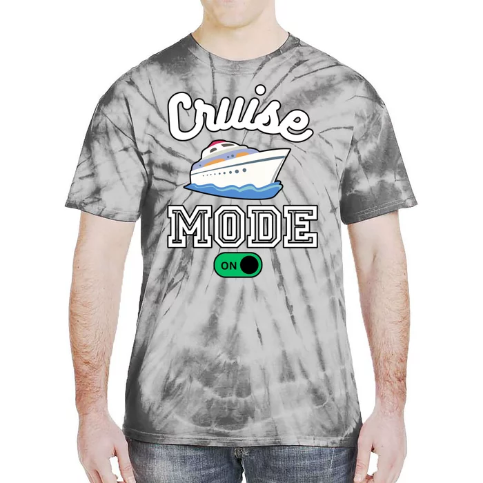 Cruise Mode On Ship Boat Vacation Funny Summer Vacation Gift Tie-Dye T-Shirt