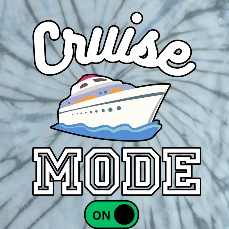 Cruise Mode On Ship Boat Vacation Funny Summer Vacation Gift Tie-Dye T-Shirt