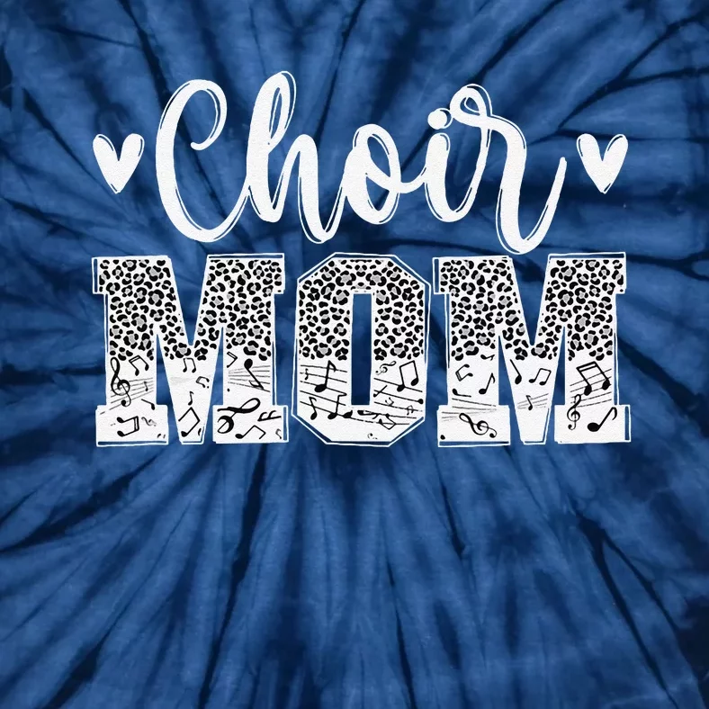 Choir Mom Of A Choir Member Leopard Choir Mother Tie-Dye T-Shirt