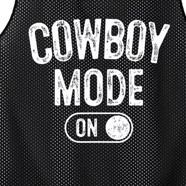 Cowboy Mode On Costume Funny Farmer Rodeo Gift Rancher Mesh Reversible Basketball Jersey Tank