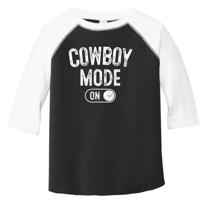 Cowboy Mode On Costume Funny Farmer Rodeo Gift Rancher Toddler Fine Jersey T-Shirt