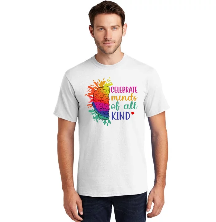 Celebrate Minds Of All Kind Neurodiversity Brain Tall T-Shirt