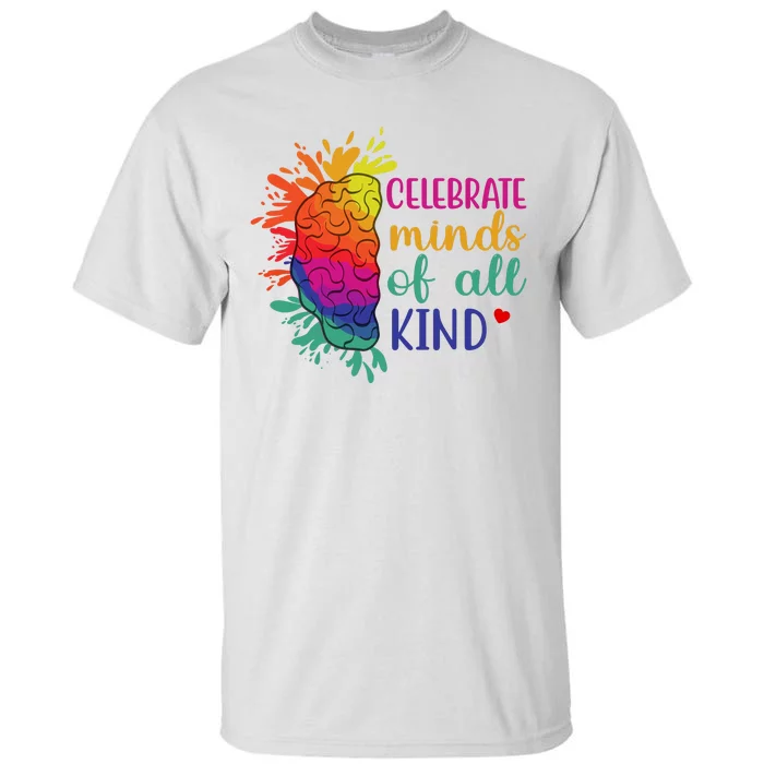 Celebrate Minds Of All Kind Neurodiversity Brain Tall T-Shirt