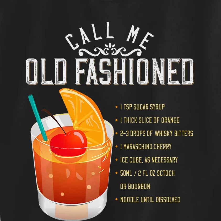 Call Me Old Fashioned Whiskey Cocktail Drinking Kids Sweatshirt