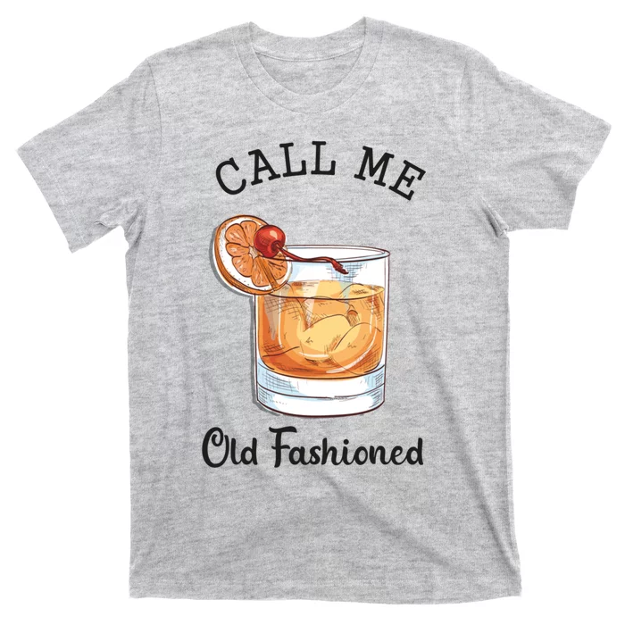 Call Me Old Fashioned Whiskey Wisconsin Funny Vintage T-Shirt