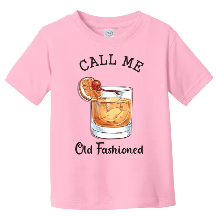 Call Me Old Fashioned Whiskey Wisconsin Funny Vintage Toddler T-Shirt