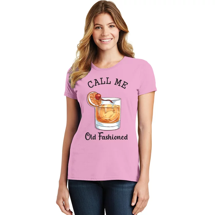 Call Me Old Fashioned Whiskey Wisconsin Funny Vintage Women's T-Shirt