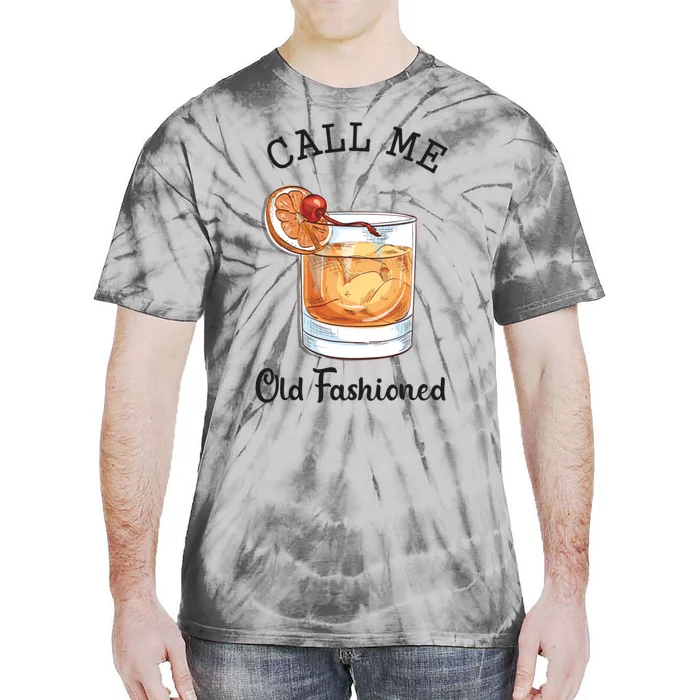 Call Me Old Fashioned Whiskey Wisconsin Funny Vintage Tie-Dye T-Shirt