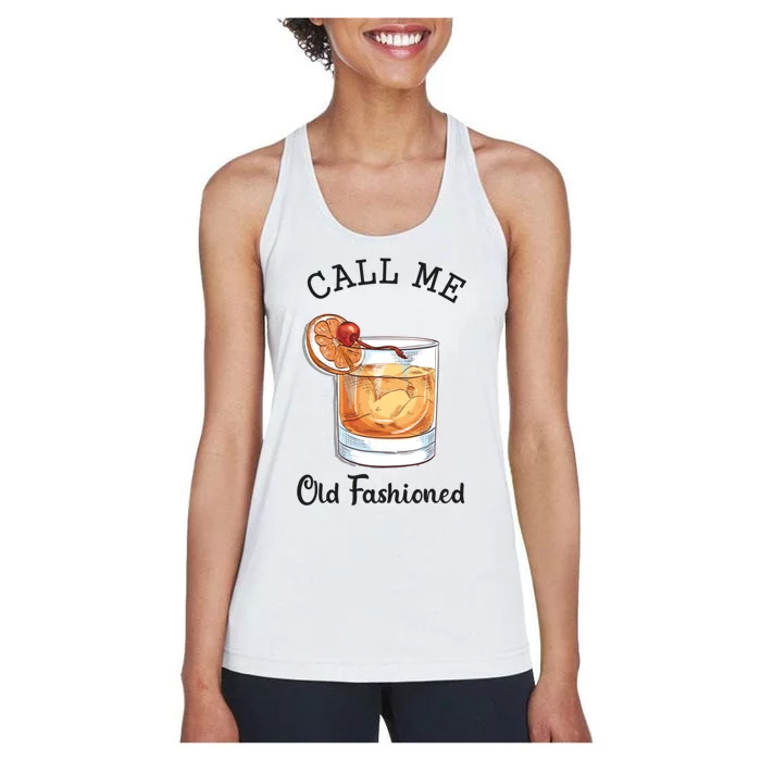 Call Me Old Fashioned Whiskey Wisconsin Funny Vintage Women's Racerback Tank