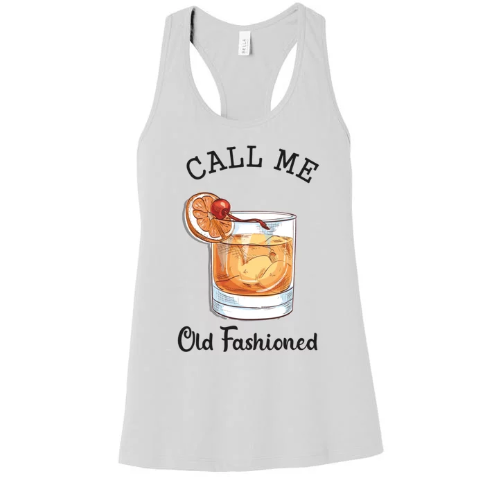 Call Me Old Fashioned Whiskey Wisconsin Funny Vintage Women's Racerback Tank