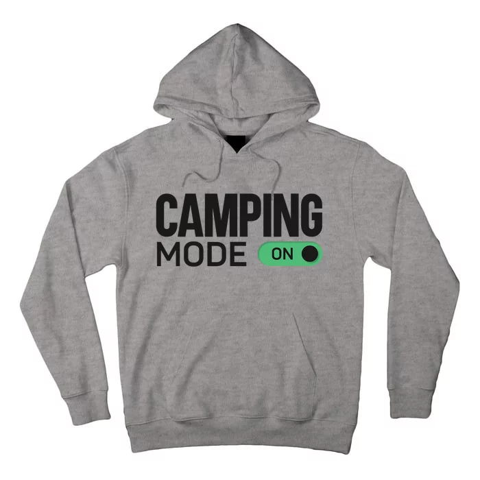 Camping Mode On Tent Tall Hoodie