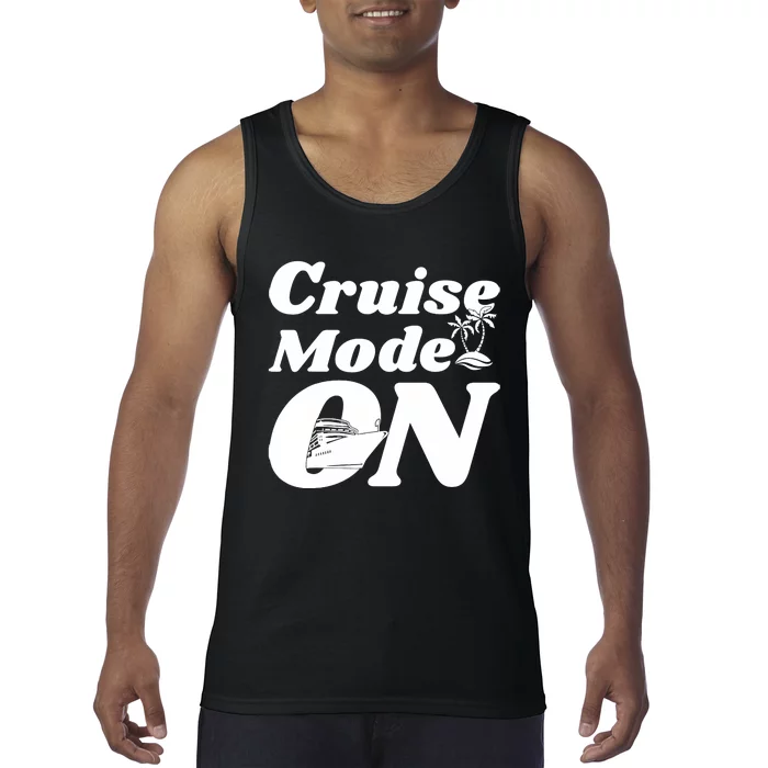 Cruise Mode On Cruising Tank Top