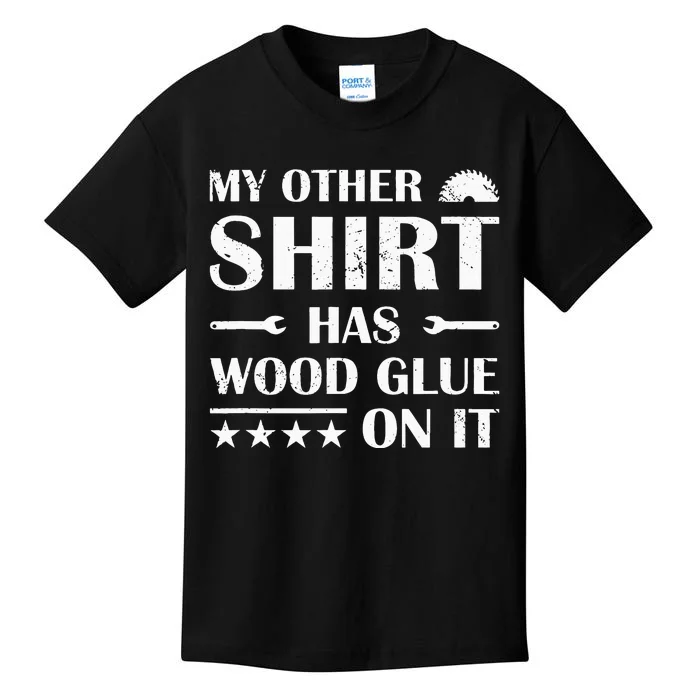 Carpenter My Other Has Wood Glue On It Woodworking Kids T-Shirt