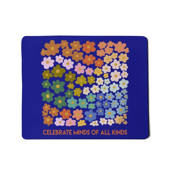 Celebrate Minds Of All Kinds Flowers Neurodiversity Autism Gift Mousepad