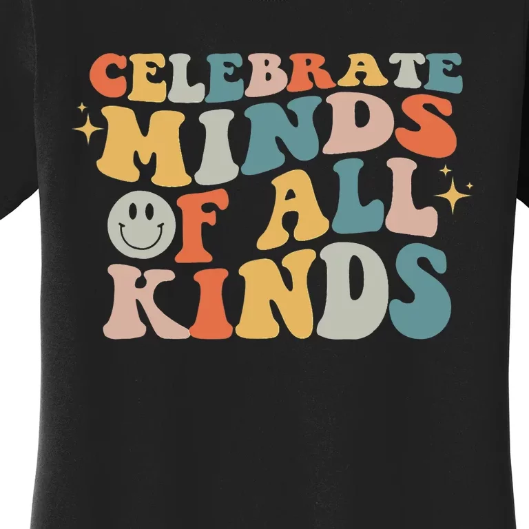 Celebrate Minds Of All Kinds Neurodiversity Autism Awareness Women's T-Shirt