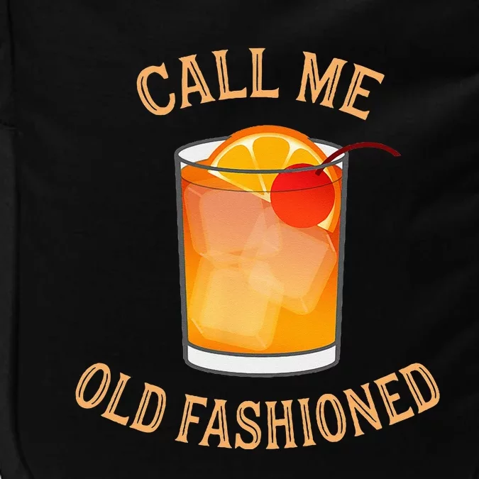 Call Me Old Fashioned Bartender Classic Cocktail Mixologist Impact Tech Backpack