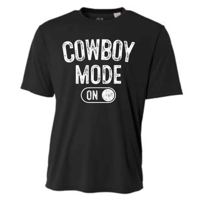 Cowboy Mode On Costume Funny Farmer Rodeo Gift Rancher Cooling Performance Crew T-Shirt