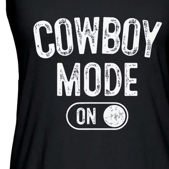 Cowboy Mode On Costume Funny Farmer Rodeo Gift Rancher Ladies Essential Flowy Tank