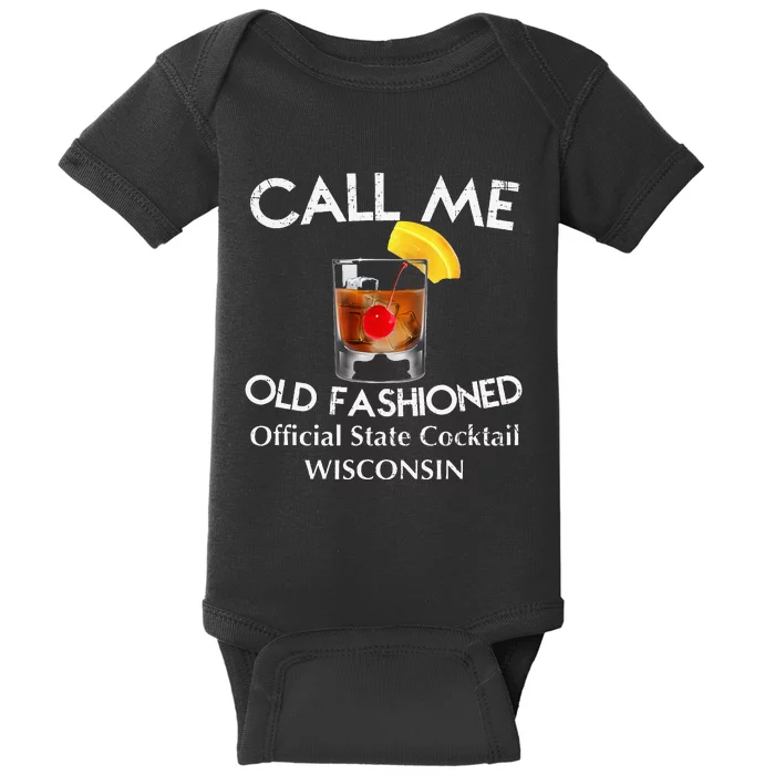 Call Me Old Fashioned Wisconsin State Cocktail Baby Bodysuit