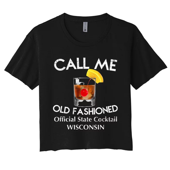 Call Me Old Fashioned Wisconsin State Cocktail Women's Crop Top Tee